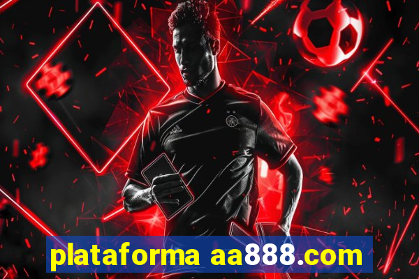 plataforma aa888.com